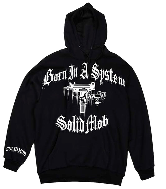 Born In A System Black Hoodie
